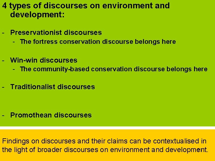 4 types of discourses on environment and development: - Preservationist discourses - The fortress 4 types of discourses on environment and development: - Preservationist discourses - The fortress