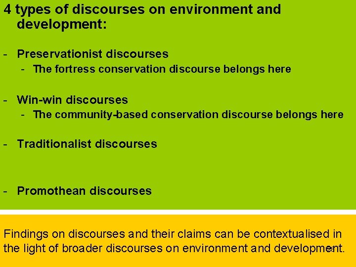 4 types of discourses on environment and development: - Preservationist discourses - The fortress 4 types of discourses on environment and development: - Preservationist discourses - The fortress