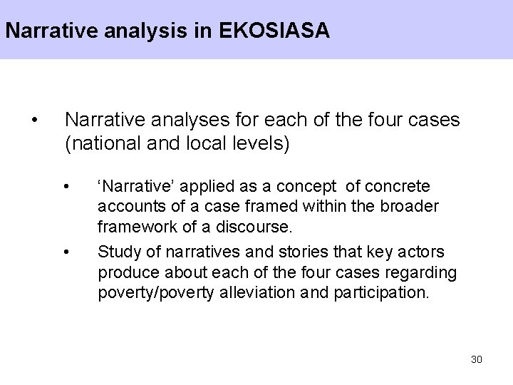 Narrative analysis in EKOSIASA • Narrative analyses for each of the four cases (national Narrative analysis in EKOSIASA • Narrative analyses for each of the four cases (national