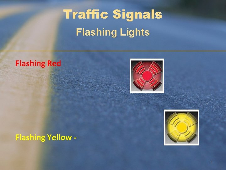 Traffic Signals Flashing Lights Flashing Red Flashing Yellow 5 