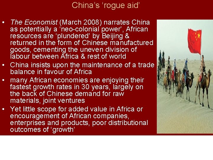China’s ‘rogue aid’ • The Economist (March 2008) narrates China as potentially a ‘neo-colonial