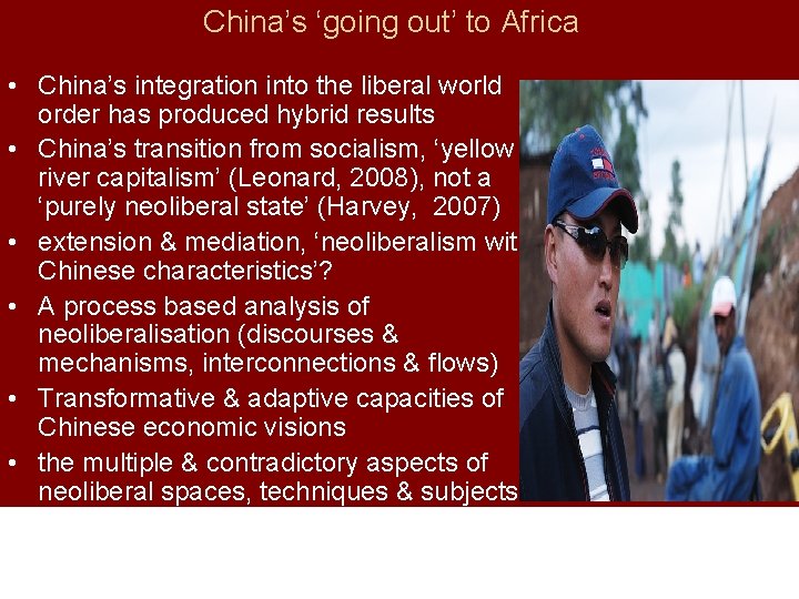 China’s ‘going out’ to Africa • China’s integration into the liberal world order has