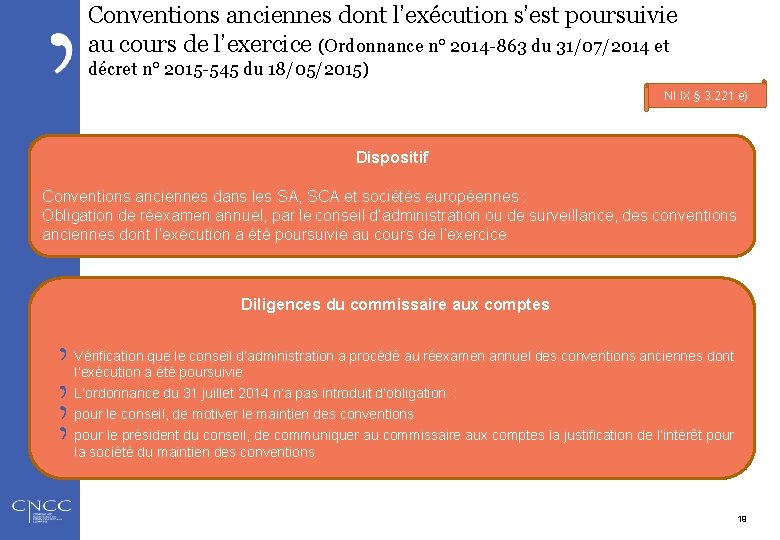 Conventions anciennes dont l’exécution s’est poursuivie au cours de l’exercice (Ordonnance n° 2014 -863