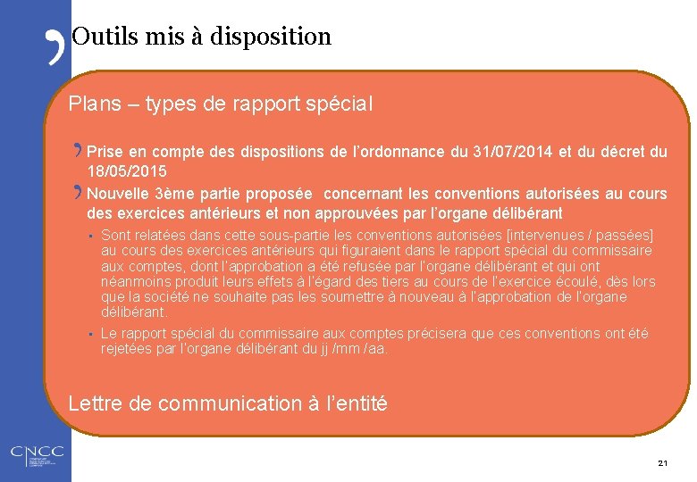  Outils mis à disposition Plans – types de rapport spécial Prise en compte