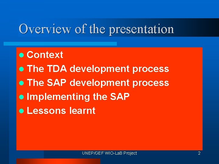 Overview of the presentation l Context l The TDA development process l The SAP