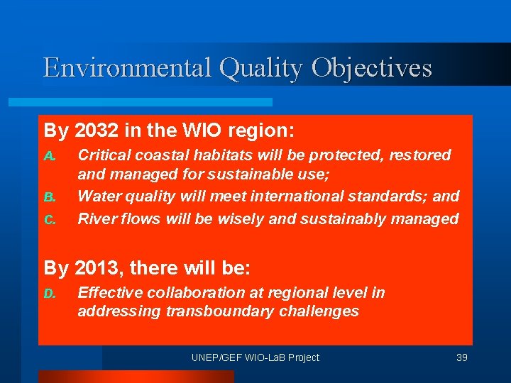 Environmental Quality Objectives By 2032 in the WIO region: A. B. C. Critical coastal