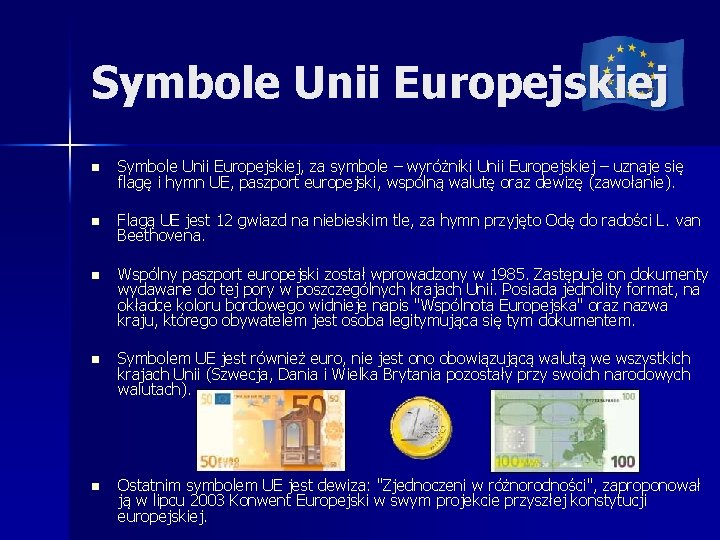 Symbole Unii Europejskiej n Symbole Unii Europejskiej, za symbole – wyróżniki Unii Europejskiej –