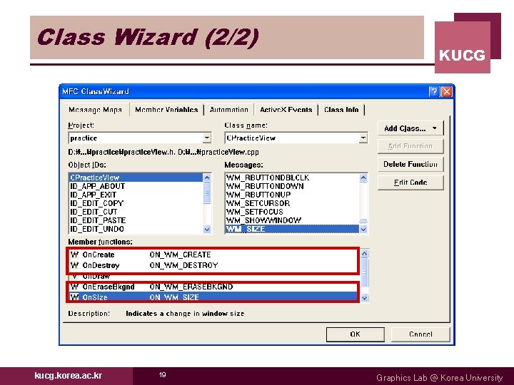 Class Wizard (2/2) kucg. korea. ac. kr 19 KUCG Graphics Lab @ Korea University Class Wizard (2/2) kucg. korea. ac. kr 19 KUCG Graphics Lab @ Korea University