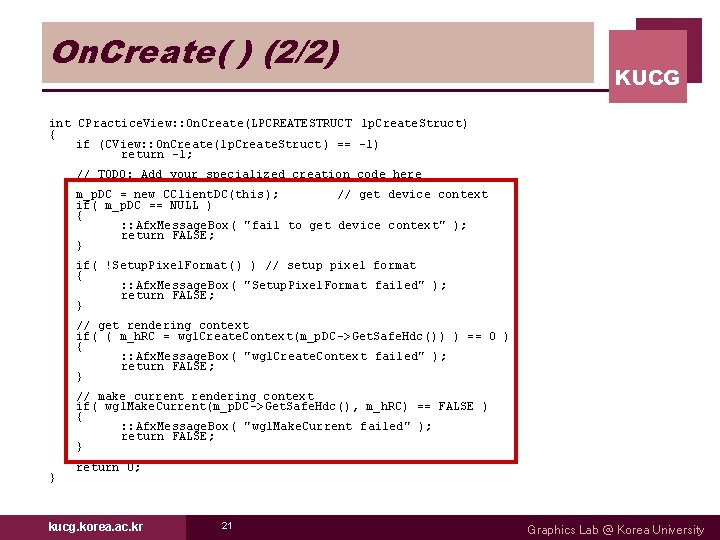 On. Create( ) (2/2) KUCG int CPractice. View: : On. Create(LPCREATESTRUCT lp. Create. Struct) On. Create( ) (2/2) KUCG int CPractice. View: : On. Create(LPCREATESTRUCT lp. Create. Struct)