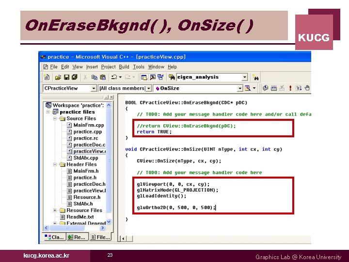 On. Erase. Bkgnd( ), On. Size( ) kucg. korea. ac. kr 23 KUCG Graphics On. Erase. Bkgnd( ), On. Size( ) kucg. korea. ac. kr 23 KUCG Graphics