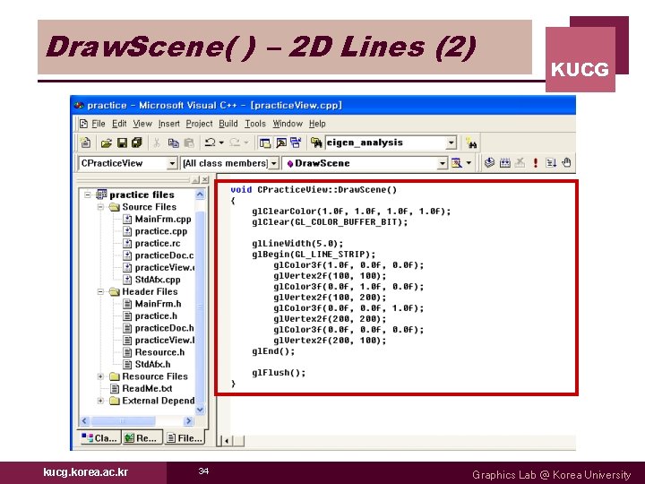 Draw. Scene( ) – 2 D Lines (2) kucg. korea. ac. kr 34 KUCG Draw. Scene( ) – 2 D Lines (2) kucg. korea. ac. kr 34 KUCG