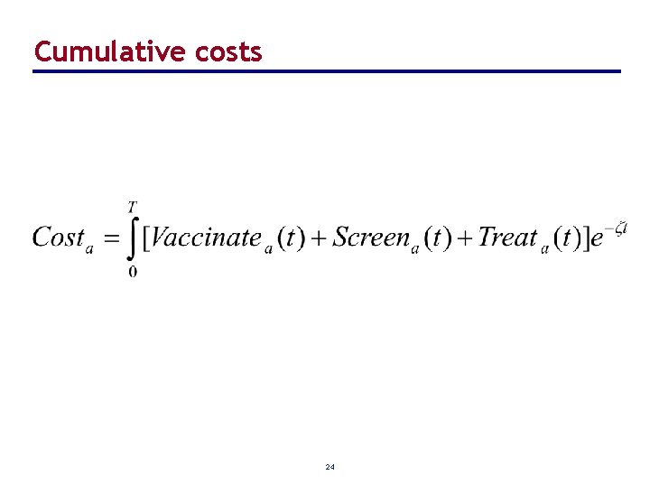 Cumulative costs 24 