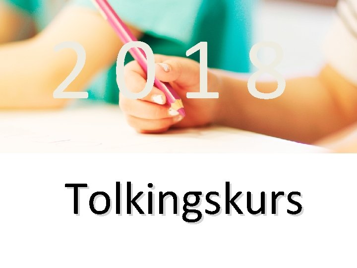 2018 Tolkingskurs 