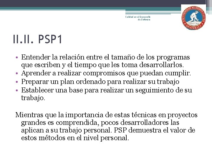 Calidad en el Desarrollo de Software II. PSP 1 • Entender la relación entre