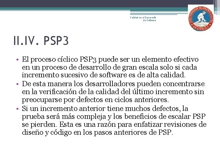 Calidad en el Desarrollo de Software II. IV. PSP 3 • El proceso cíclico