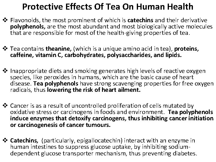 Protective Effects Of Tea On Human Health v Flavonoids, the most prominent of which