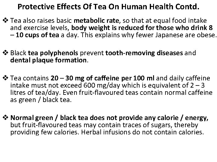 Protective Effects Of Tea On Human Health Contd. v Tea also raises basic metabolic
