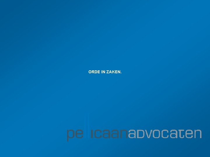ORDE IN ZAKEN. ORDE IN ZAKEN.