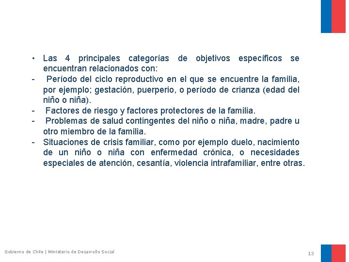 • Las 4 principales categorías de objetivos específicos se encuentran relacionados con: - • Las 4 principales categorías de objetivos específicos se encuentran relacionados con: -
