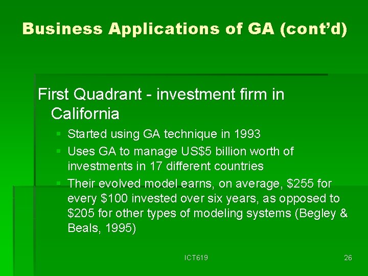 Business Applications of GA (cont’d) First Quadrant - investment firm in California § Started