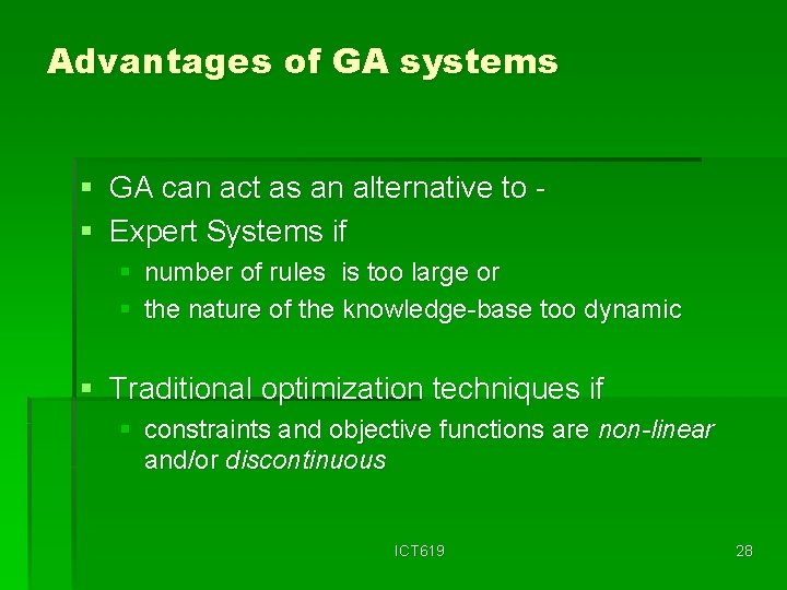 Advantages of GA systems § GA can act as an alternative to § Expert