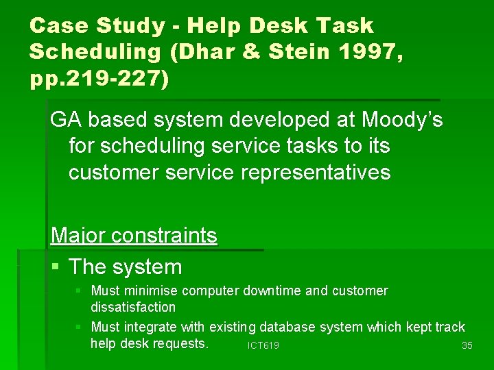 Case Study - Help Desk Task Scheduling (Dhar & Stein 1997, pp. 219 -227)