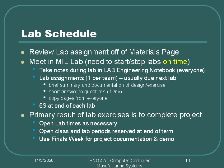 Lab Schedule l l Review Lab assignment off of Materials Page Meet in MIL