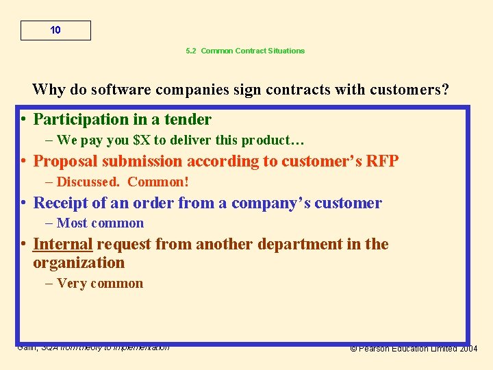 10 5. 2 Common Contract Situations Why do software companies sign contracts with customers?