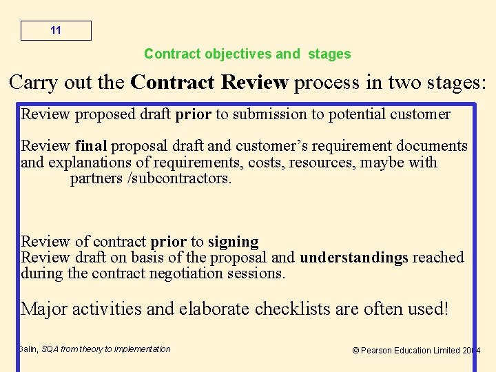11 Contract objectives and stages Carry out the Contract Review process in two stages: