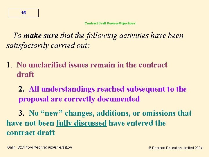 15 Contract Draft Review Objectives To make sure that the following activities have been