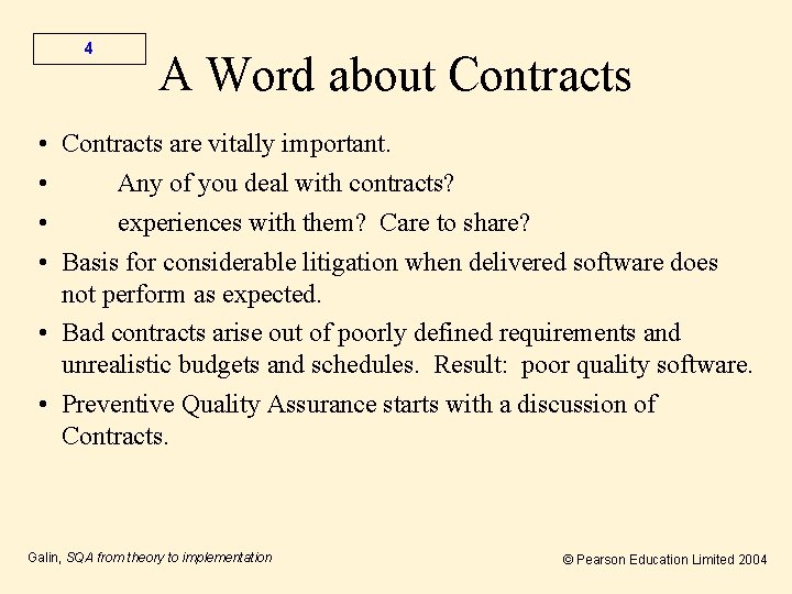 4 A Word about Contracts • Contracts are vitally important. • Any of you