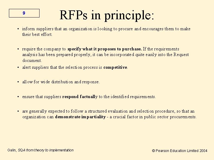 9 RFPs in principle: • inform suppliers that an organization is looking to procure