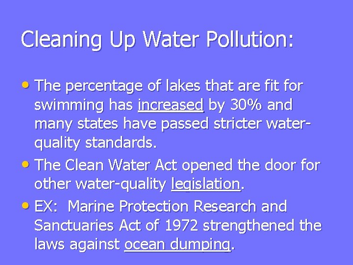 Cleaning Up Water Pollution: • The percentage of lakes that are fit for swimming