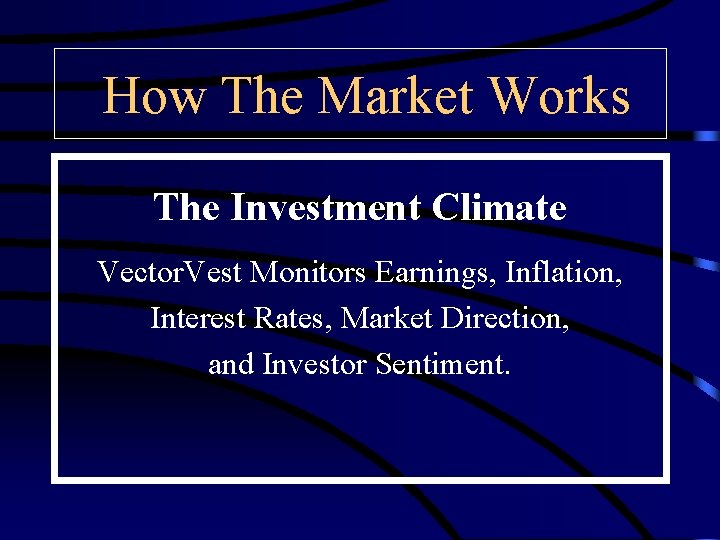 How The Market Works The Investment Climate Vector. Vest Monitors Earnings, Inflation, Interest Rates,
