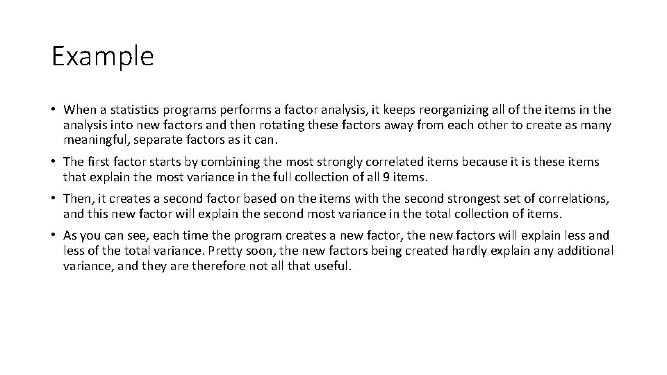 Example • When a statistics programs performs a factor analysis, it keeps reorganizing all Example • When a statistics programs performs a factor analysis, it keeps reorganizing all