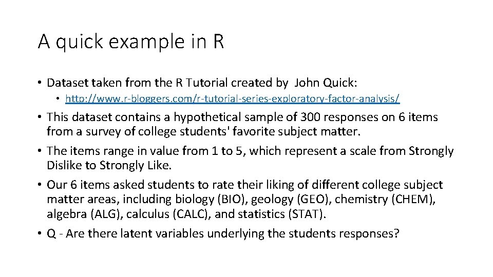 A quick example in R • Dataset taken from the R Tutorial created by A quick example in R • Dataset taken from the R Tutorial created by
