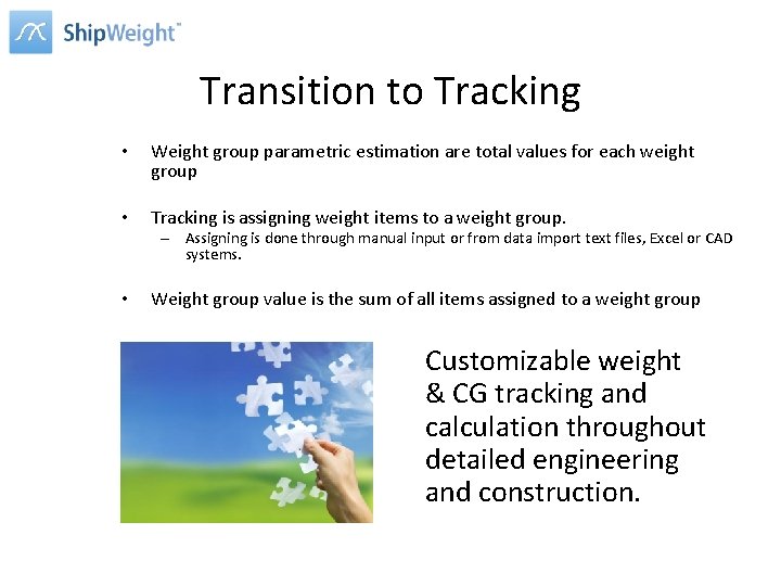 Transition to Tracking • Weight group parametric estimation are total values for each weight