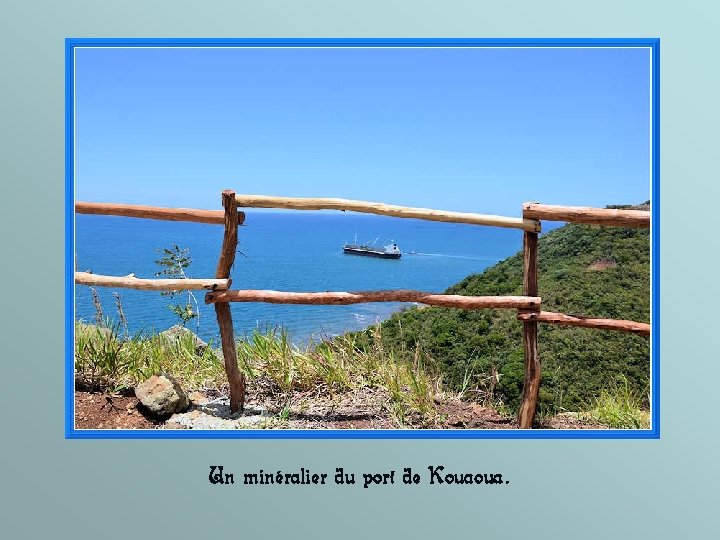 Un minéralier du port de Kouaoua. 