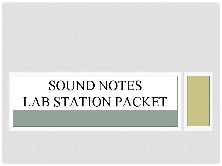 SOUND NOTES LAB STATION PACKET 