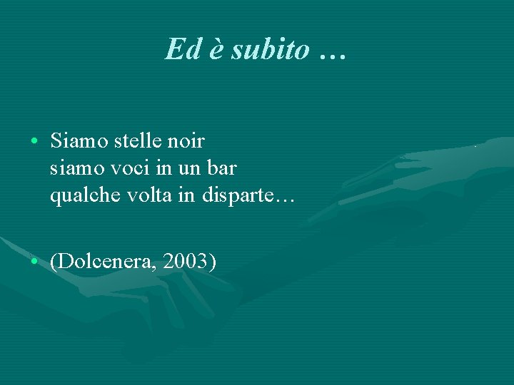 Ed è subito … • Siamo stelle noir siamo voci in un bar qualche