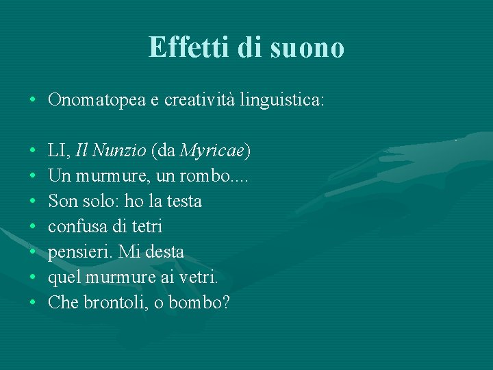 Effetti di suono • Onomatopea e creatività linguistica: • • LI, Il Nunzio (da