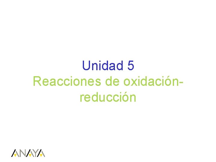 Unidad 5 Reacciones de oxidaciónreducción 