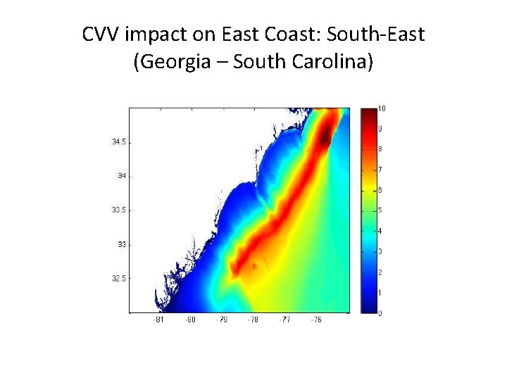 CVV impact on East Coast: South-East (Georgia – South Carolina) CVV impact on East Coast: South-East (Georgia – South Carolina)