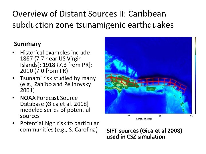 Overview of Distant Sources II: Caribbean subduction zone tsunamigenic earthquakes Summary • Historical examples