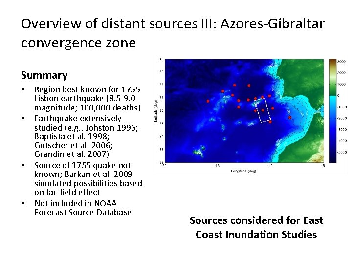 Overview of distant sources III: Azores-Gibraltar convergence zone Summary • • Region best known