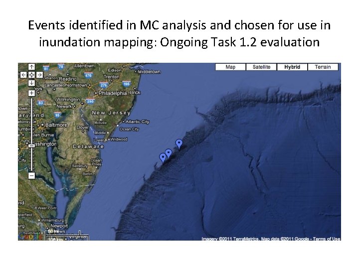 Events identified in MC analysis and chosen for use in inundation mapping: Ongoing Task