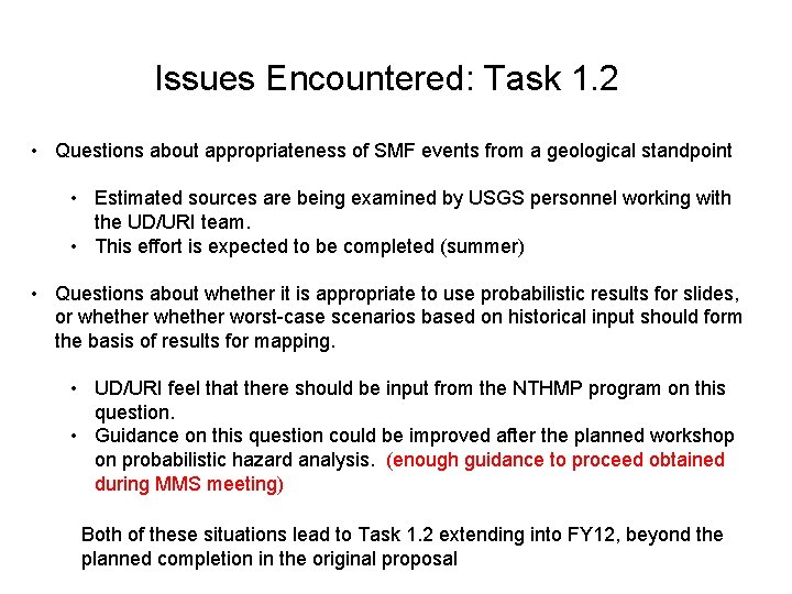Issues Encountered: Task 1. 2 • Questions about appropriateness of SMF events from a Issues Encountered: Task 1. 2 • Questions about appropriateness of SMF events from a