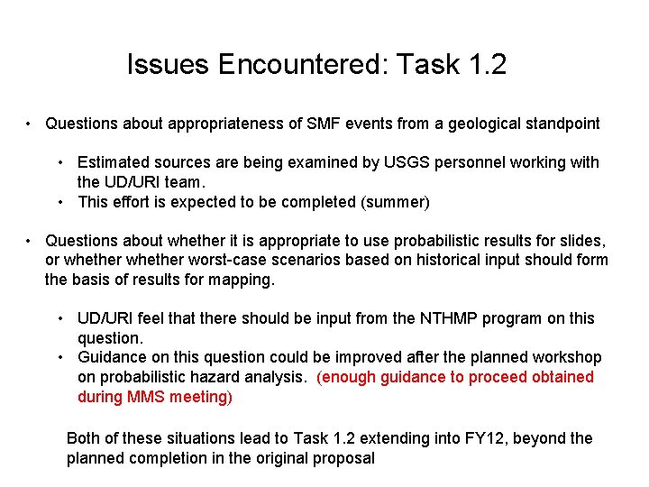 Issues Encountered: Task 1. 2 • Questions about appropriateness of SMF events from a