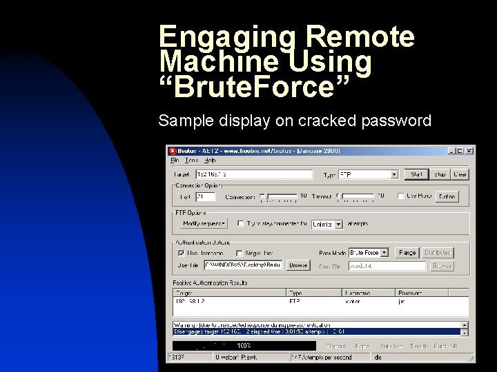 Engaging Remote Machine Using “Brute. Force” Sample display on cracked password 