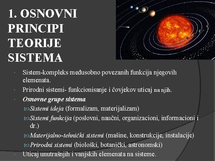 1. OSNOVNI PRINCIPI TEORIJE SISTEMA Slika 1. SOLARNI SISTEM –primjer prirodnog sistema (http: //en.